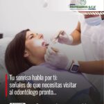 Tu sonrisa habla por ti: señales de que necesitas visitar al odontólogo pronto