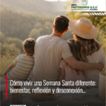 Cómo vivir una Semana Santa diferente: bienestar, reflexión y desconexión